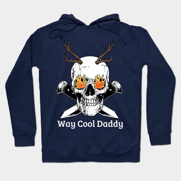 Way Cool Daddy Hoodie by Artsy Y'all